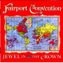 Fairport Convention - Jewel In the Crown