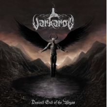 Varkaros - Desired God of the Abyss