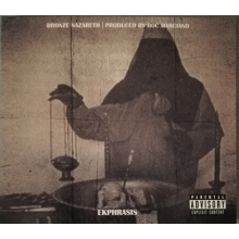Bronze Nazareth & Roc Marciano - Ekphrasis