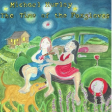 Hurley, Michael - The Time of the Foxgloves