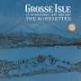 Grosse Isle - Le Bonhomme Sept Heures / the Bonesetter