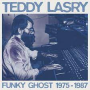 Lasry, Teddy - Funky Ghost 1975-1987
