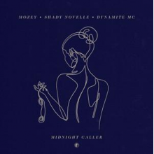 Mozey & Shady Novelle - Midnight Caller / Make Believe