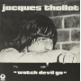 Thollot, Jacques - Watch Devil Go