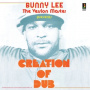 Lee, Bunny - Creation of Dub