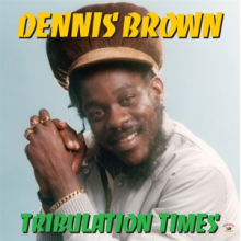 Brown, Dennis - Tribulation Times