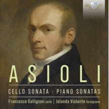 Galligioni, Francesco - Asioli: Cello Sonata, Piano Sonatas