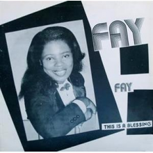 Fay - This is a Blessing