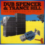 Dub Spencer & Trance Hill - The Clashification of Dub