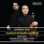 Wan, Andrew / Charles Richard-Hamelin - Beethoven Violin Sonatas Nos. 4, 9 & 10