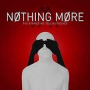 Nothing More - Stories We Tell Ourselves