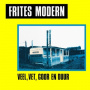 Frites Modern - Veel, Vet, Goor En Duur