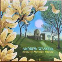 Wasylyk, Andrew - Balgay Hill: Morning In Magnolia