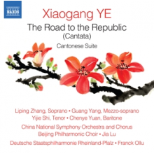 Zhang, Liping - Xiaogang Ye: the Road To the Republic (Cantata)