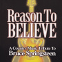 Springsteen, Bruce - Reasons To Believe: a Country Music Tribute To Bruce Springsteen