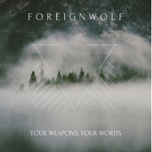 Foreignwolf - Your Weapons Your World