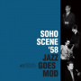 V/A - Soho Scene '58 (Jazz Goes Mod)