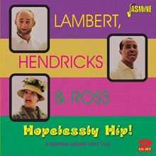 Lambert, Hendricks & Ross - Hopelessly Hip!