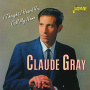 Gray, Claude - I Thought I Heard You Call My Name