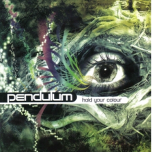 Pendulum - Hold Your Colour