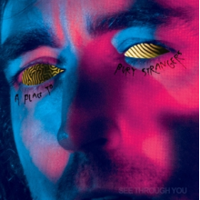 A Place To Bury Strangers - See Through You