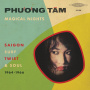Tam, Phu'o'ng - Magical Nights: Saigon Surf, Twist & Soul (1964-1966)