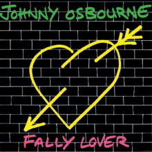Osbourne, Johnny - Fally Lover