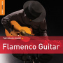 V/A - Rough Guide To Flamenco Guitar