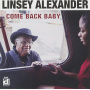Alexander, Linsey - Come Back Baby