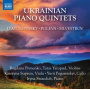 Pivnenko, Bogdana - Ukrainian Piano Quintets