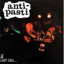 Anti-Pasti - Last Call