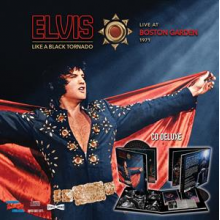 Presley, Elvis - Like a Black Tornado - Live At Boston Garden 1971