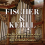 Soares, Rui Fernando - Fischer & Kerll: Arp-Schnitger Organ of the Monast
