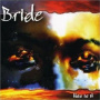 Bride - This is It