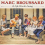 Broussard, Marc - Life Worth Living