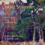 Hobold, Gudrun - Ewald Straesser: Sonata Op.32/Suite/Drei Reigen Op.25