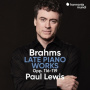 Lewis, Paul - Brahms: Late Piano Works Opp. 116-119