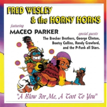 Wesley, Fred -& the Horney Horns- - A Blow For Me, a Toot To You