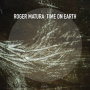 Matura, Roger - Time On Earth