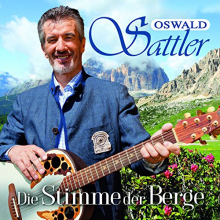 Sattler, Oswald - Die Stimme Der Berge