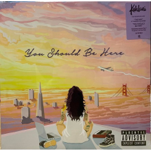 Kehlani - You Should Be Here