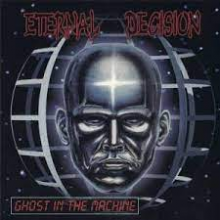 Eternal Decision - Ghost In the Machine
