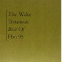 Wake - Testament - Best of