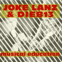 Lanz, Joke / Dieb 13 - Musical Education