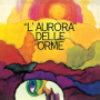 Le Orme - L'aurora Delle Orme