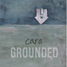 Cara - Grounded