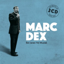 Dex, Marc - Een Leven Vol Muziek (Het Beste Van