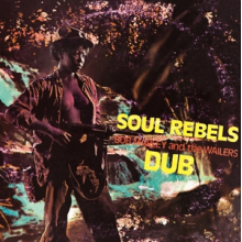 Marley, Bob & the Wailers - Soul Rebels Dub