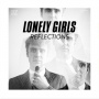 Lonely Girls - Reflections / Lately I've Let Things Slide