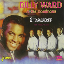 Ward, Billy & His Dominoes - Stardist -the Final Years